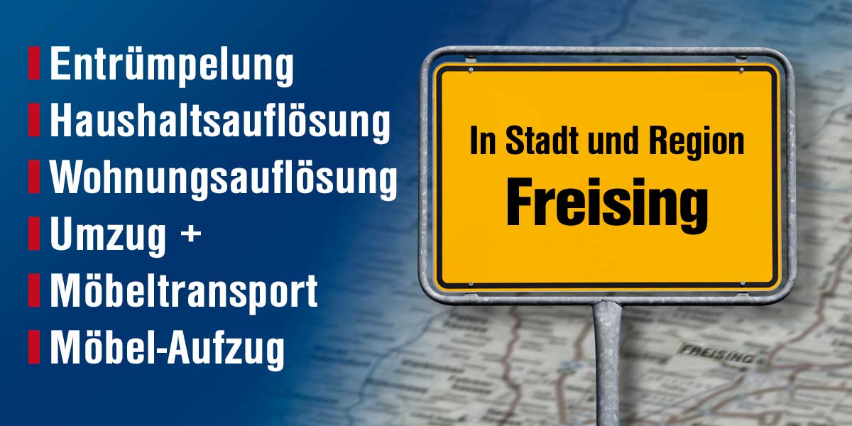 Profi-Entrümpelung, Haushalts- /Wohnungsauflösung, Umzug - in Stadt und Region Freising